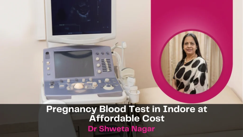 Pregnancy Blood Test in Indore at Affordable Cost