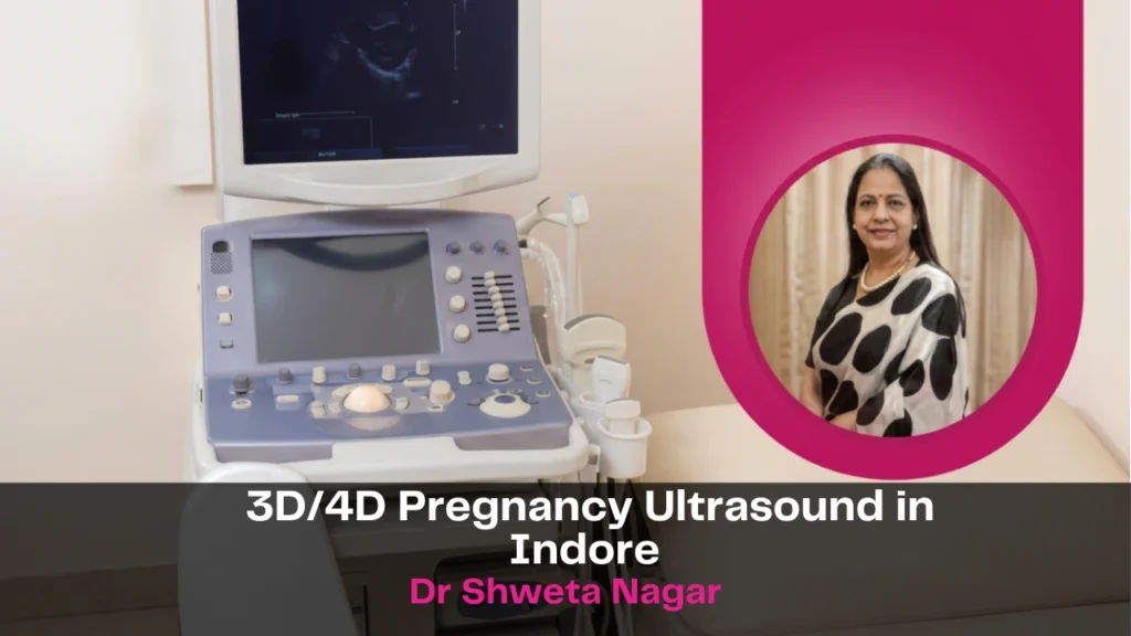 3D/4D Pregnancy Ultrasound in Indore
